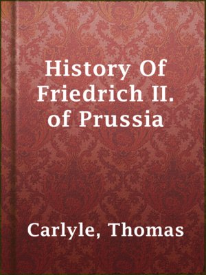 cover image of History Of Friedrich II. of Prussia